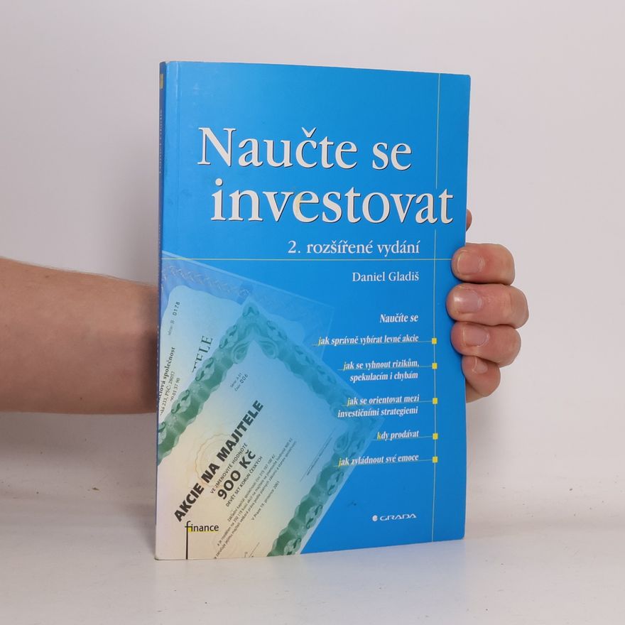 Daniel Gladiš Naučte se investovat, 2., rozšířené vydání