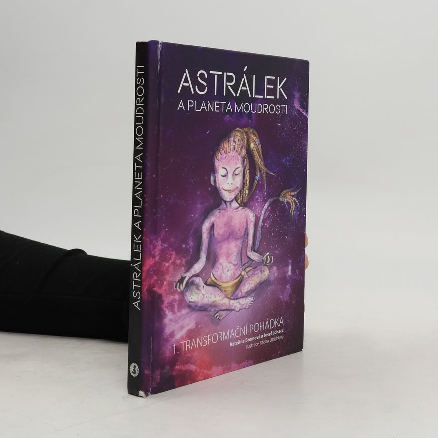 Josef Lohacz Astrálek a planeta Moudrosti