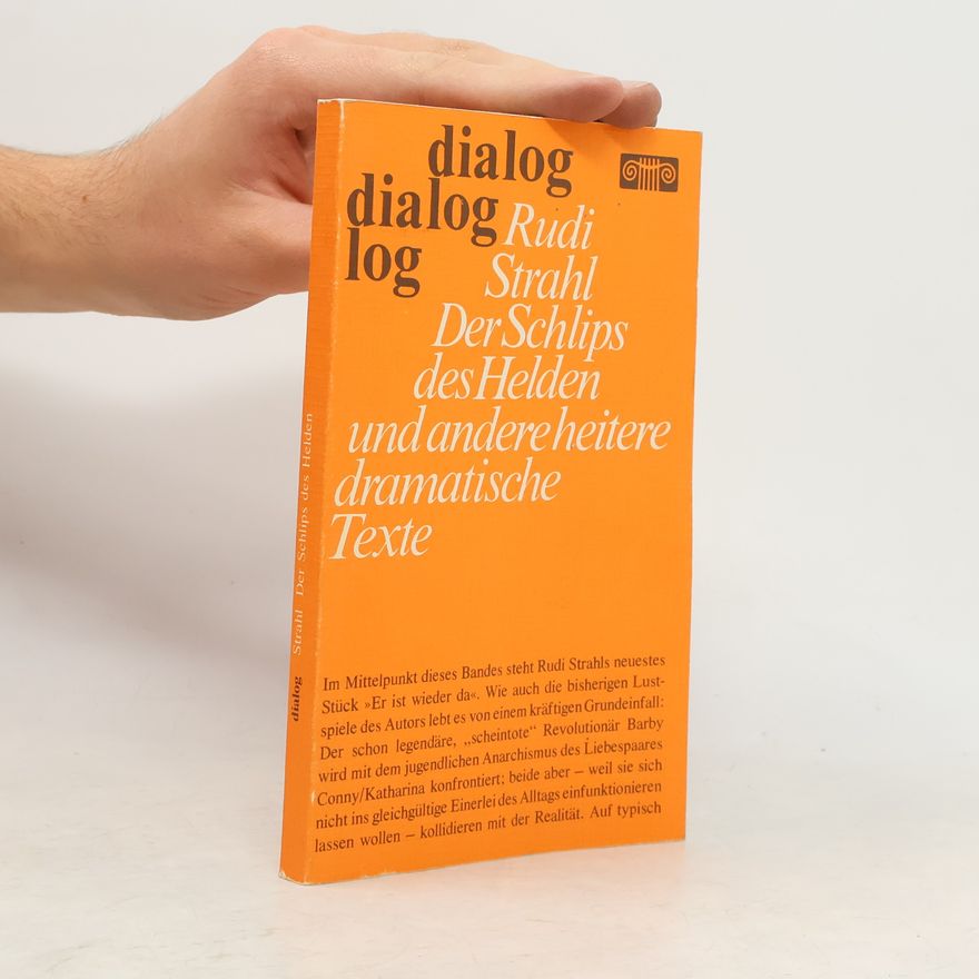Rudi Strahl Der Schlips des Helden und andere heitere dramatische Texte