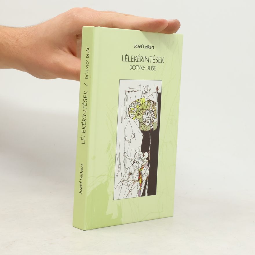Jozef Leikert Lélekérintések - Dotyky duše