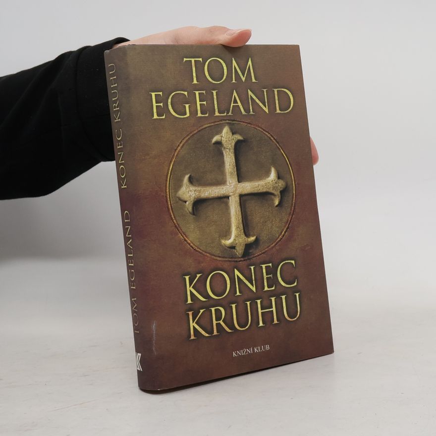 Tom Egeland Konec kruhu