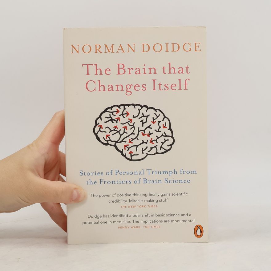 Norman Doidge The Brain that Changes Itself