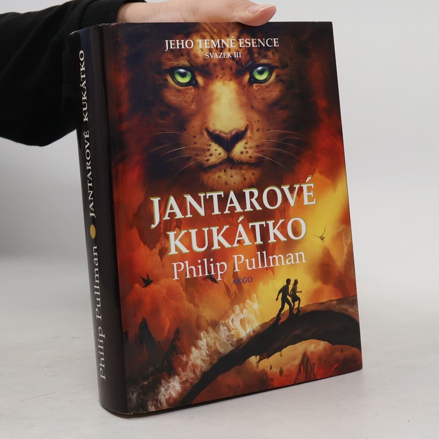 Philip Pullman Jeho temné esence. Svazek III, Jantarové kukátko