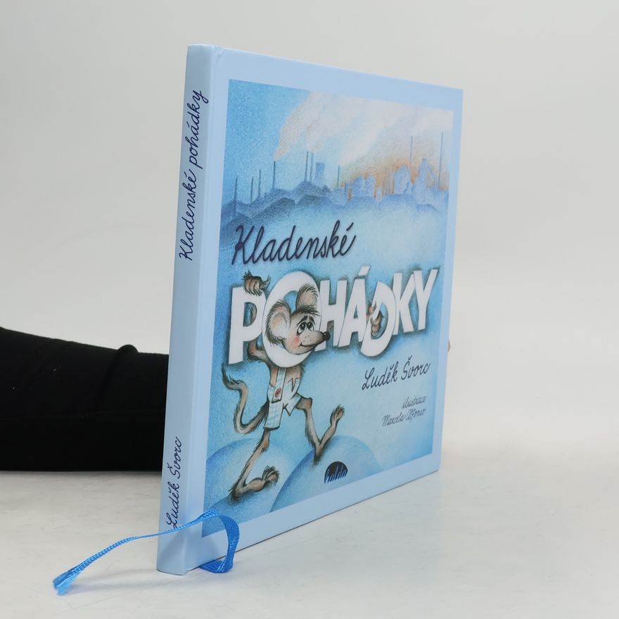 Luděk Švorc Kladenské pohádky