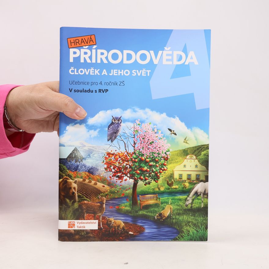 Autorenkollektiv Hravá přírodověda 4. Člověk a jeho svět. Pro 4. ročník ZŠ