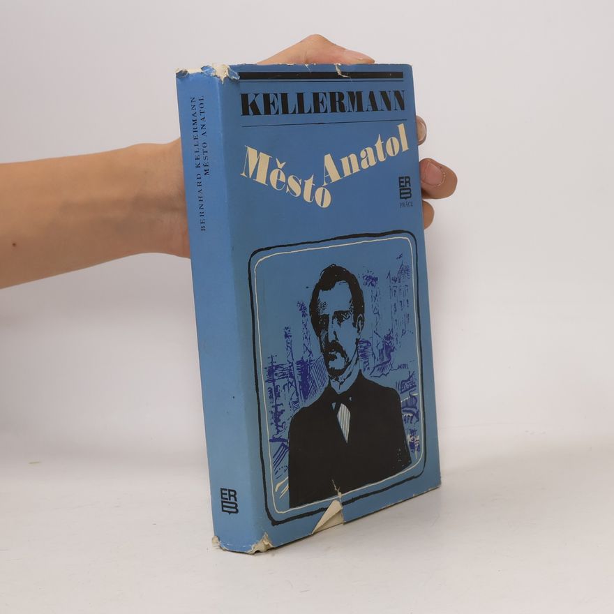 Bernhard Kellermann Město Anatol