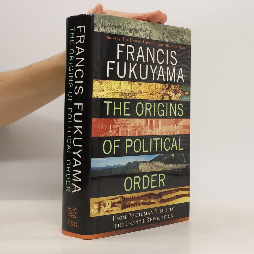 Francis Fukuyama The Origins of Political Order