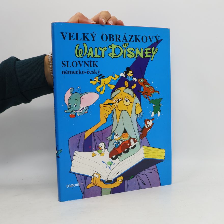 Walt Disney Velký obrázkový slovník. Německo-český