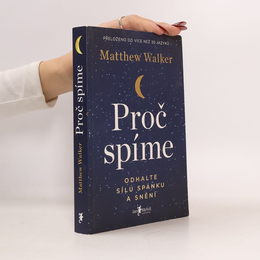 Matthew Walker Proč spíme