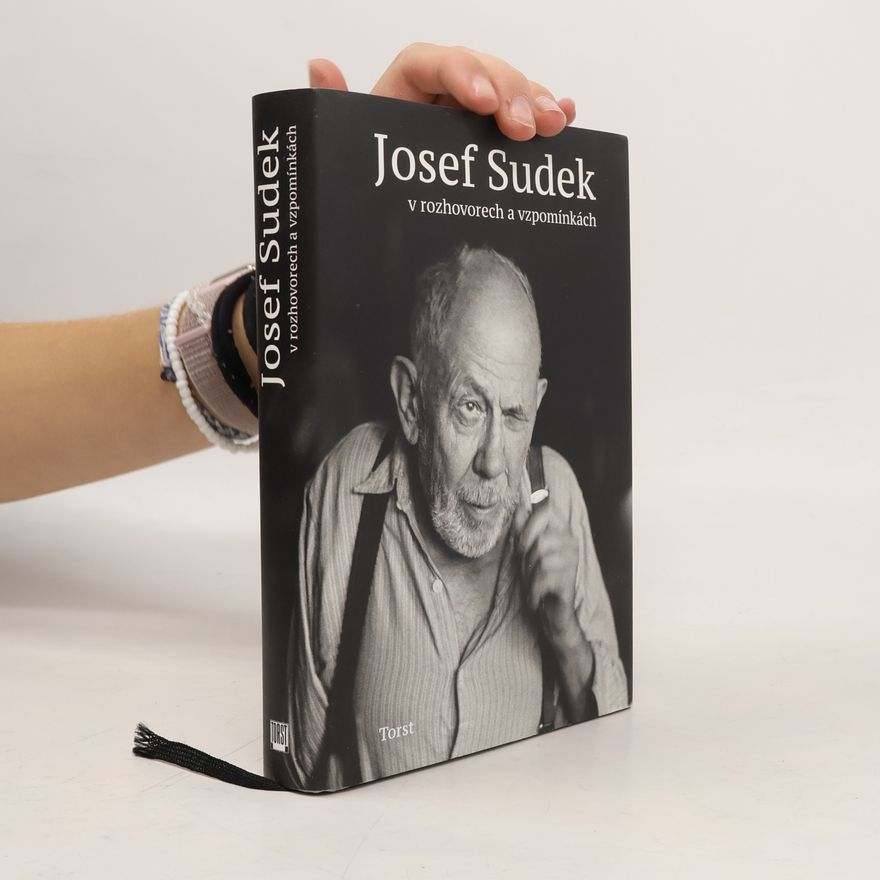 Adéla Petruželková Josef Sudek v rozhovorech a vzpomínkách