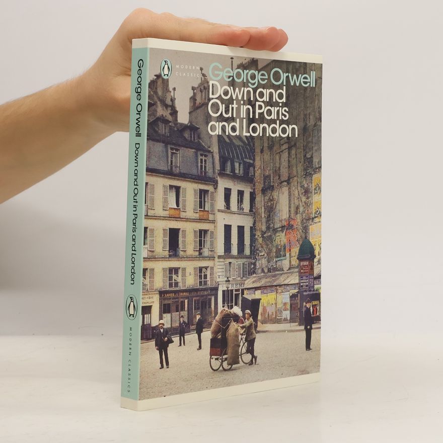 George Orwell Down and out in Paris and London