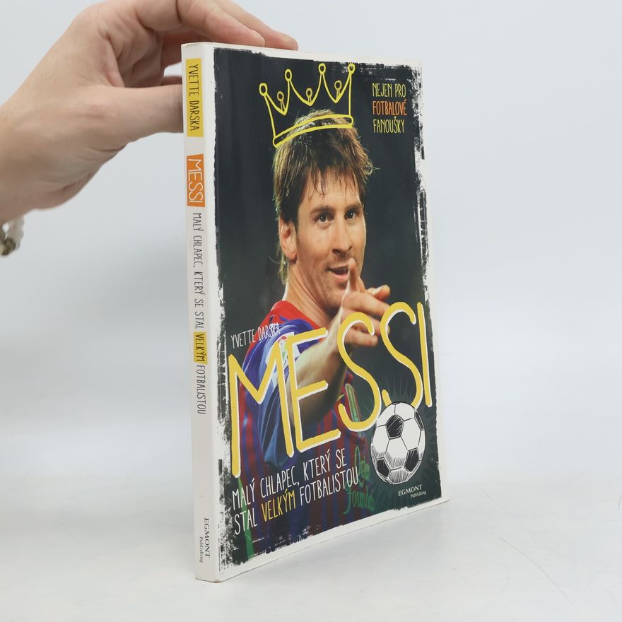 Michal Nyč Messi : malý chlapec, který se stal velkým fotbalistou