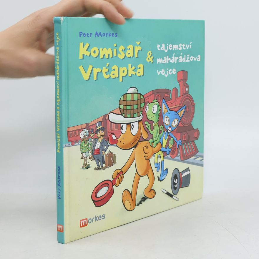 Petr Morkes Komisař Vrťapka a tajemství mahárádžova vejce