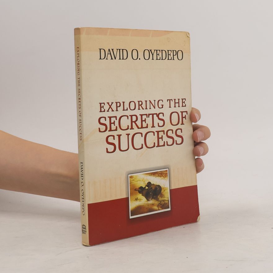 David O. Oyedepo Exploring the Secrets of Success