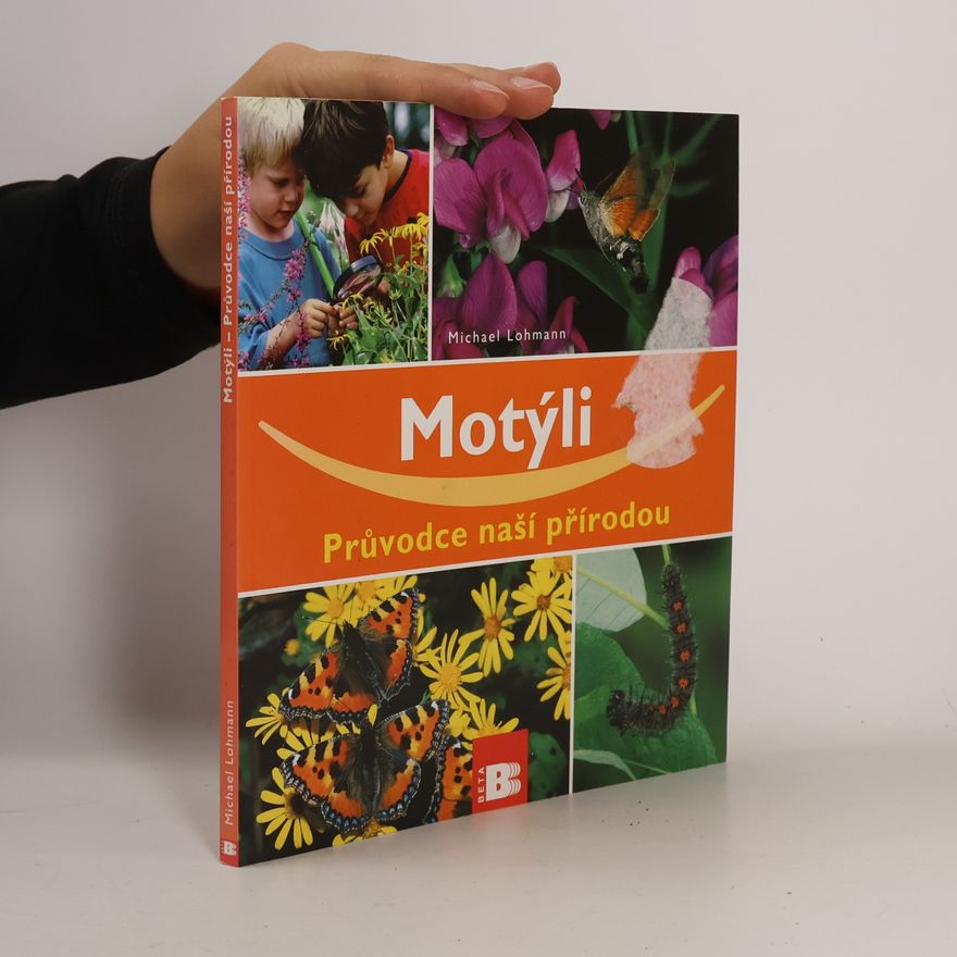 Michael Lohmann Motýli - Průvodce naší přírodou