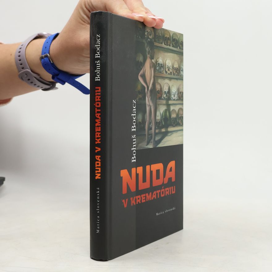 Bohuš Bodacz Nuda v krematóriu