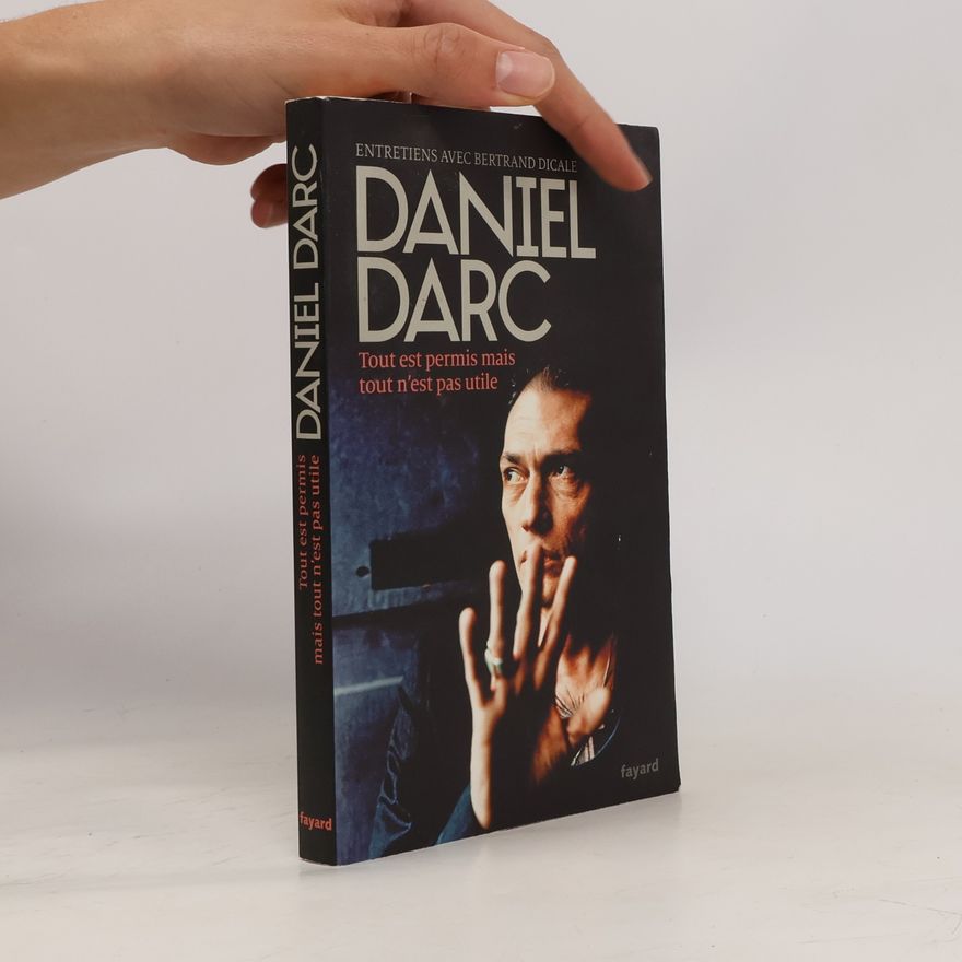 Daniel Darc Documents: Tout est permis mais tout n'est pas utile