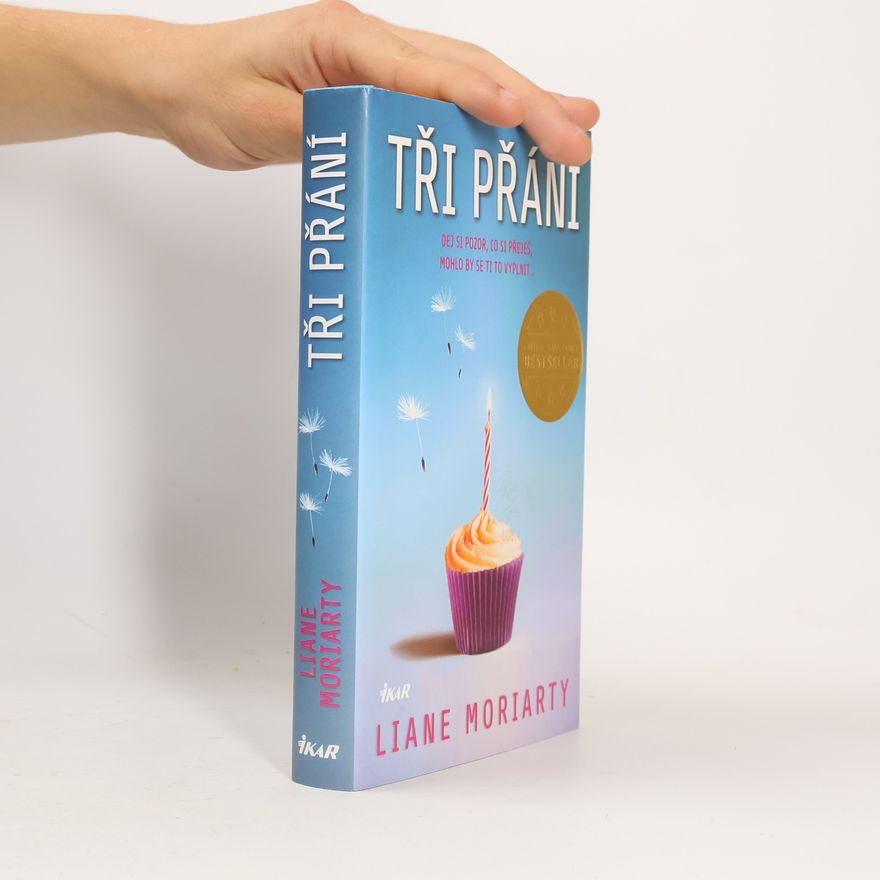 Liane Moriarty Tři přání