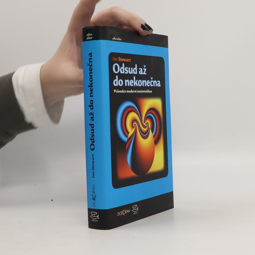 Ian Stewart Odsud až do nekonečna. Průvodce moderní matematikou
