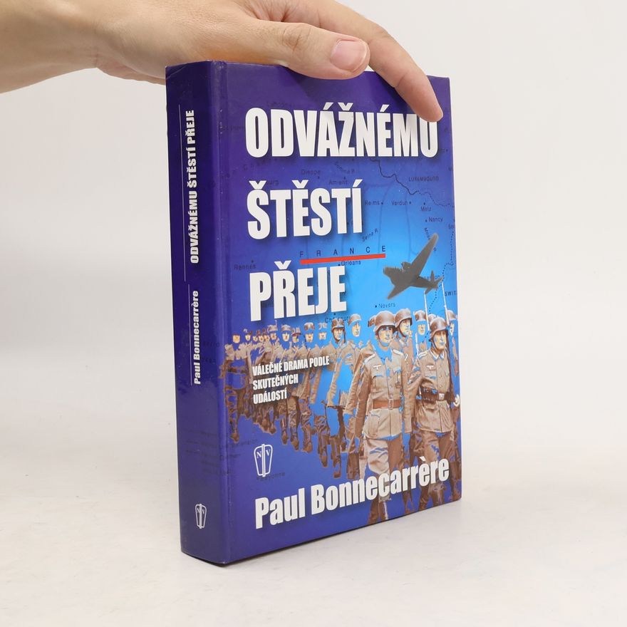 Paul Bonnecarrère Odvážnému štěstí přeje