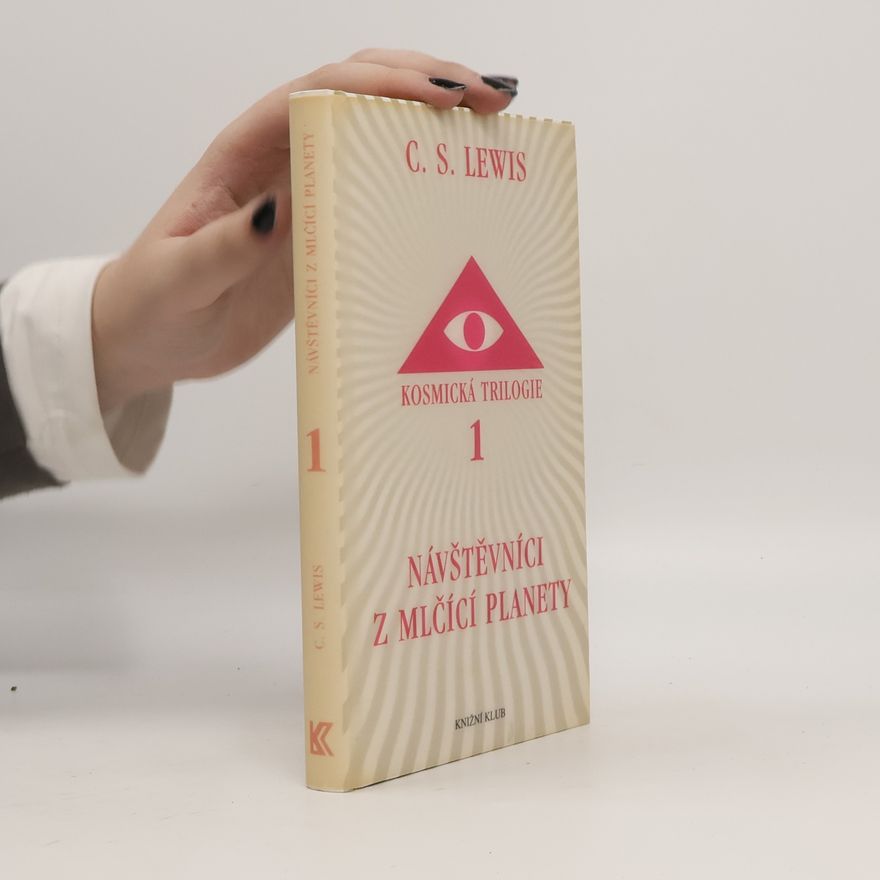 C. S. Lewis Kosmická trilogie. 1, Návštěvníci z Mlčící planety