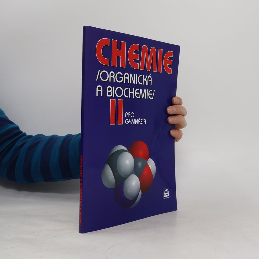 Jiří Pospíšil Chemie II : (organická a biochemie) : pro gymnázia