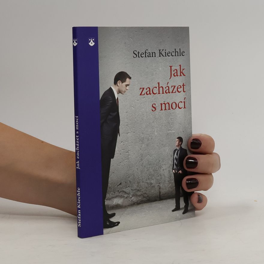 Stefan Kiechle Jak zacházet s mocí