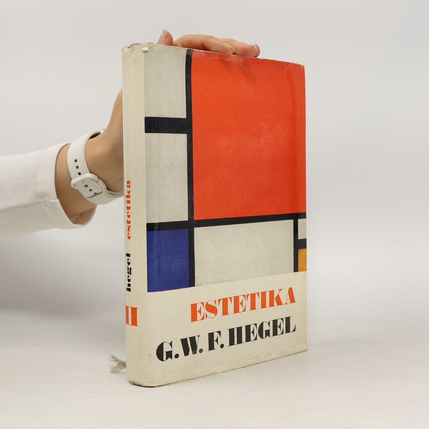 Georg Wilhelm Friedrich Hegel Estetika II