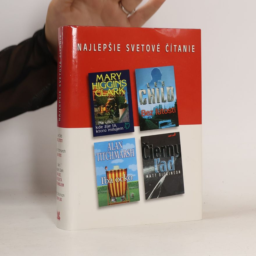 Various authors Najlepšie svetové čítanie: Bez lútosti. Iba ocko. Na ulici, kde žije tá, ktorú milujem. Čierný lad
