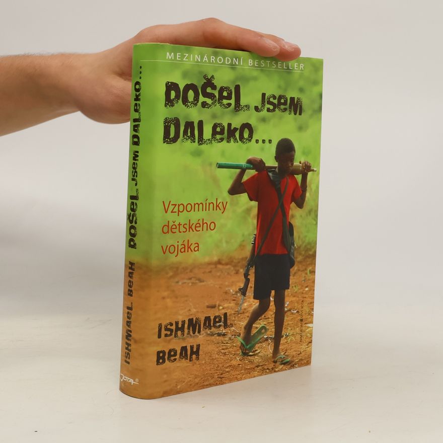 Ishmael Beah Došel jsem daleko...