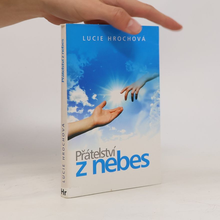 Lucie Hrochová Přátelství z nebes