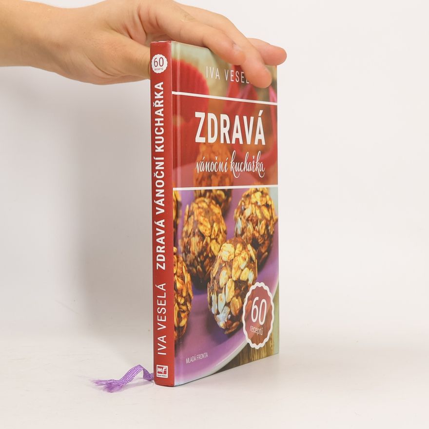 Iva Veselá Zdravá vánoční kuchařka