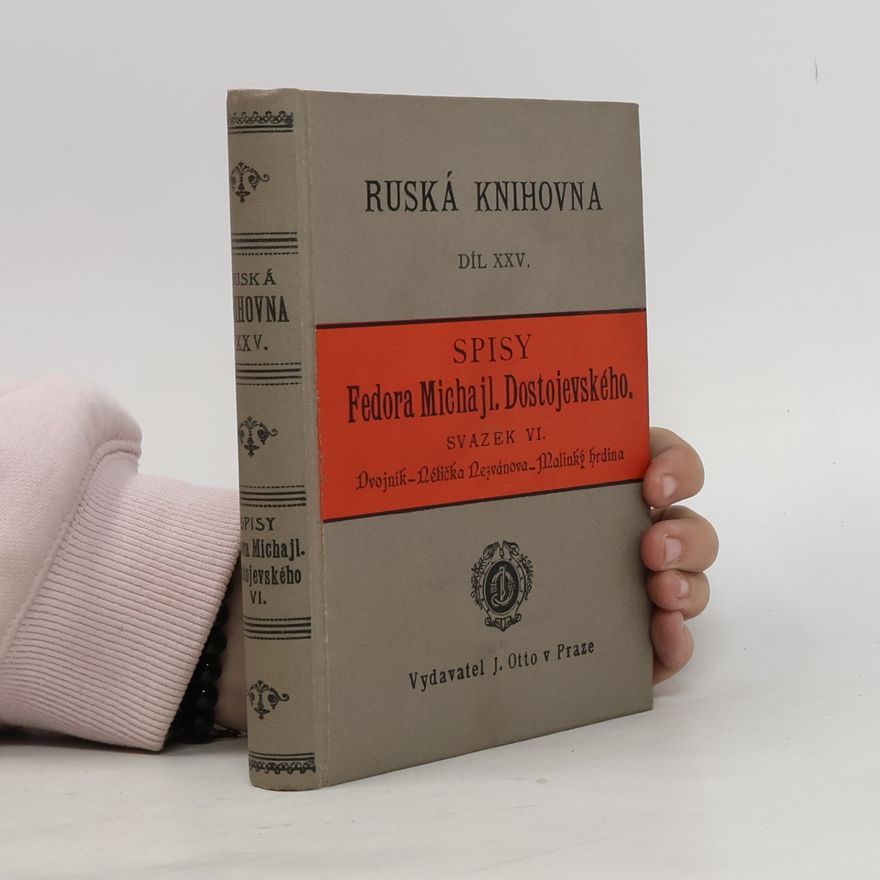 Fiodor Michajlovič Dostojevskij Spisy Fedora Michajloviče Dostojevského VI