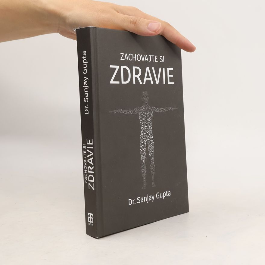 Sanjay Gupta Zachovajte si zdravie