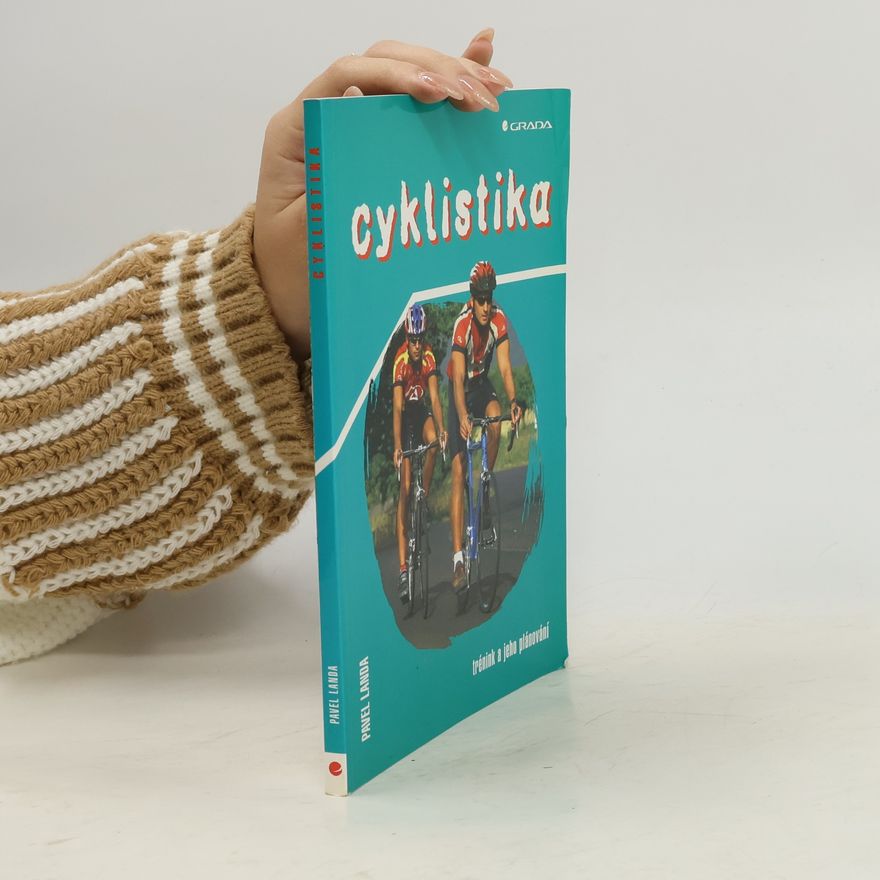 Pavel Landa Cyklistika : trénink a jeho plánování