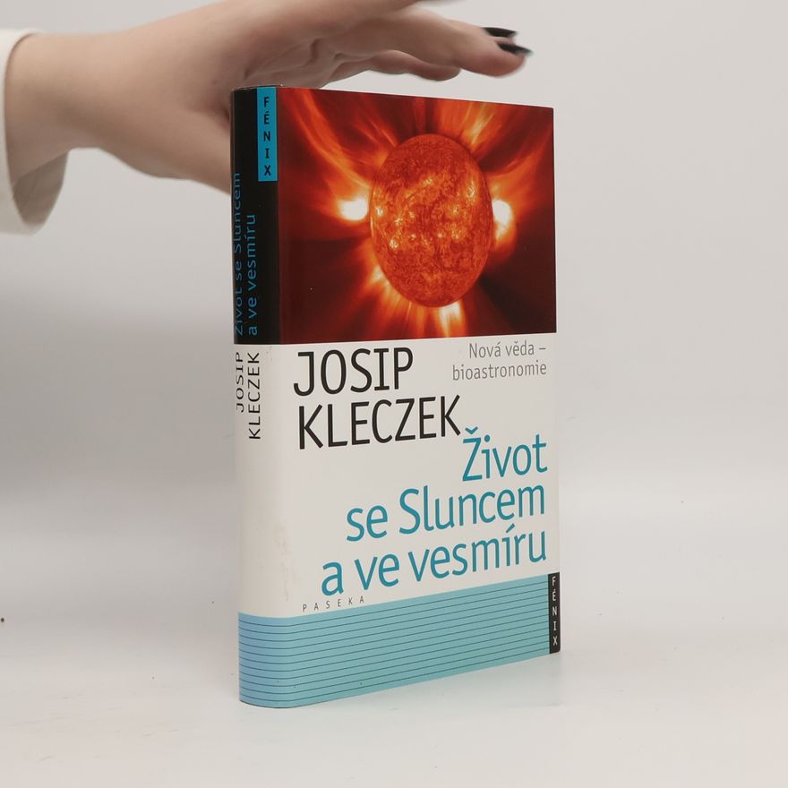 Josip Kleczek Život se Sluncem a ve vesmíru