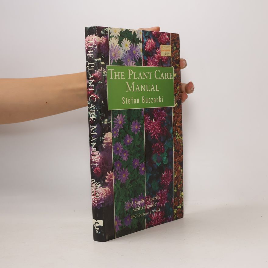 Stefan Buczacki The Plant Care Manual