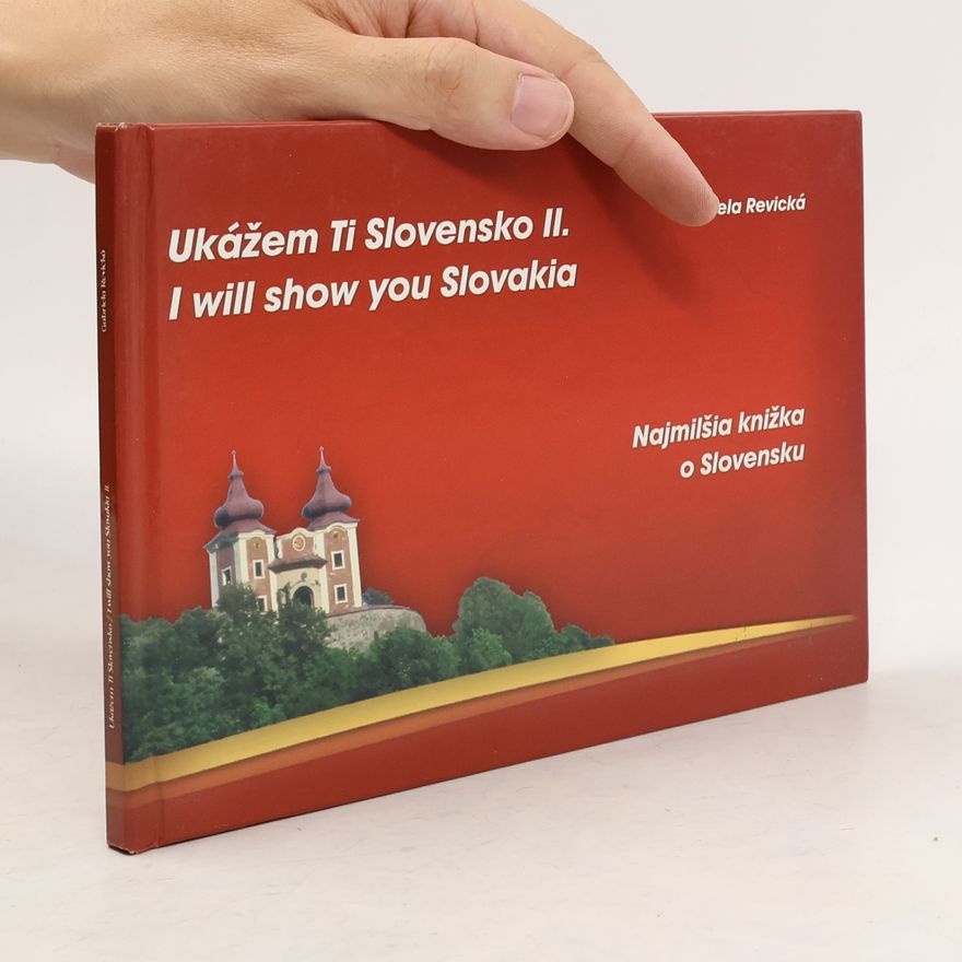 Gabriela Revická Ukážem Ti Slovensko II. I Will Show You Slovakia