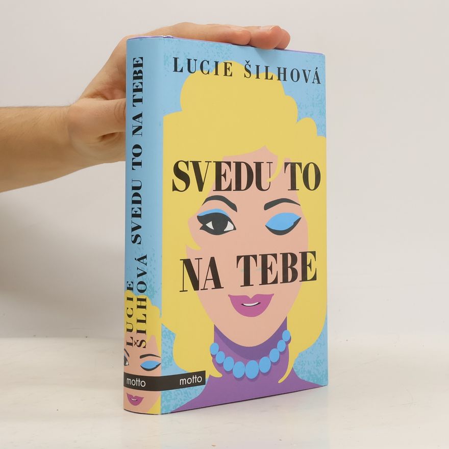 Lucie Šilhová Svedu to na tebe