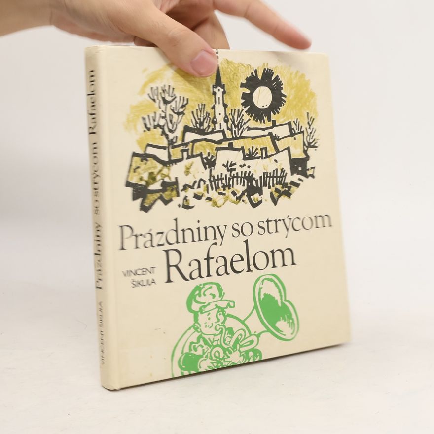Vincent Šikula Prázdniny so strýcom Rafaelom