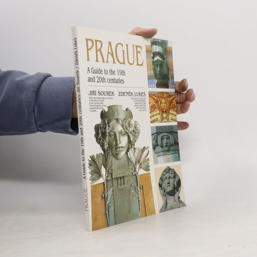 Zdeněk Lukeš Prague. A Guide to the 19th and 20th Centuries