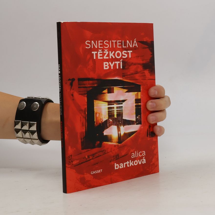 Alica Bartková Snesitelná těžkost bytí