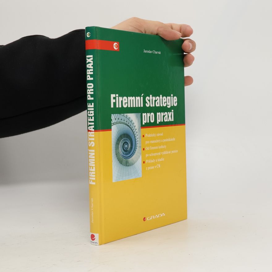 Jaroslav Charvát Firemní strategie pro praxi