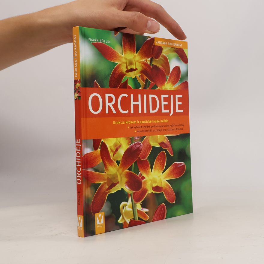 Frank Rolke Orchideje. Krok za krokem k exotické nádheře