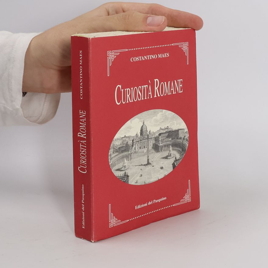 Costantino Maes Curiosità romane