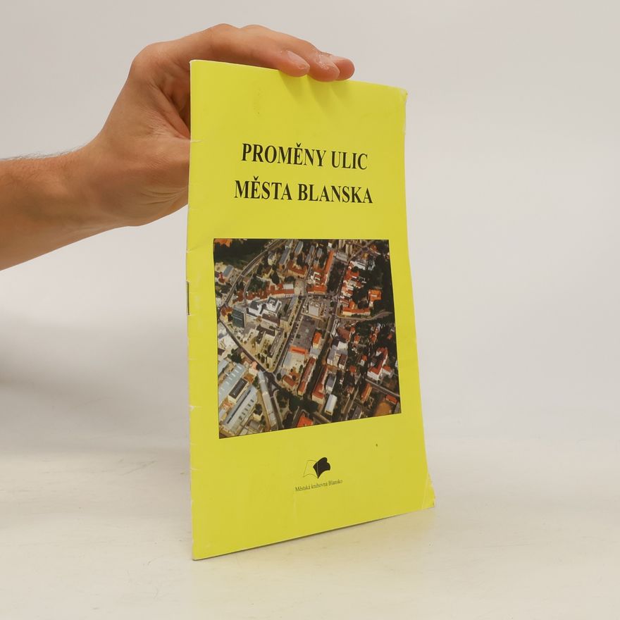 Karel Kotlán Proměny ulic města Blanska