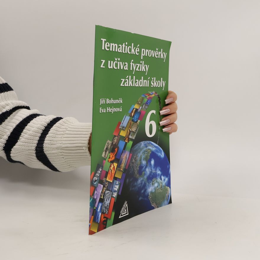 Eva Hejnová Tematické prověrky z učiva fyziky základní školy 6