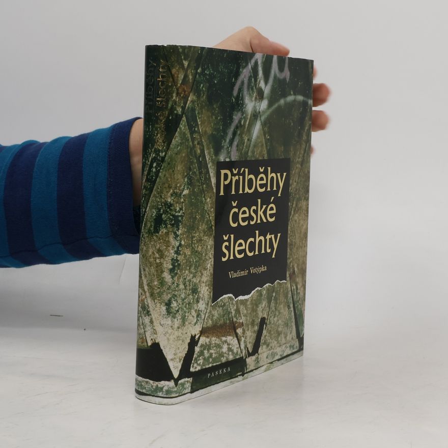 Vladimír Votýpka Příběhy české šlechty