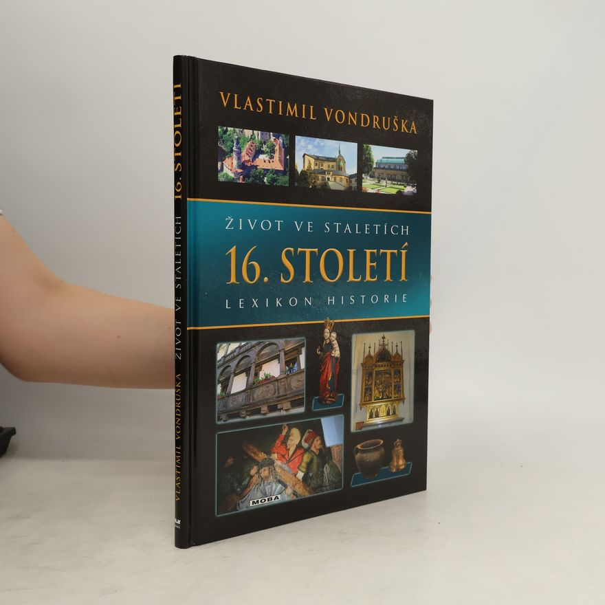 Vlastimil Vondruška Život ve staletích - 16. století