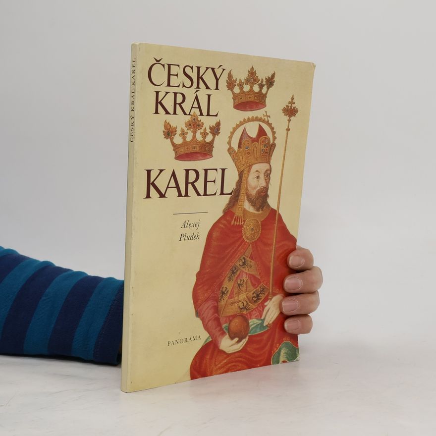 Alexej Pludek Český král Karel